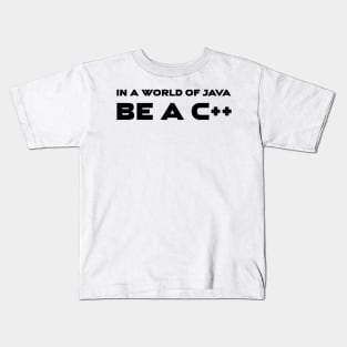 In A World Of Java Be A C++ Programming Kids T-Shirt